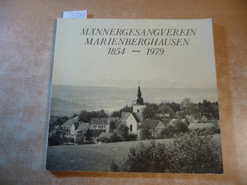 Paul Schmidt u.a. (Text)  Jubiläumsschrift - 125 Jahre Männergesangsverein 1854 Marienberghausen (1854-1979) 
