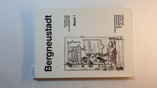 Diverse  Literaturverzeichnis zur Geschichte Bergneustadts im 19. und 20. Jahrhundert (Bergneustadt: Bergneustadt ; Bd. 1) 