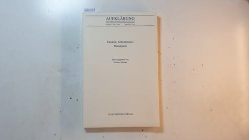 Hinske, Norbert [Hrsg.]  Eklektik, Selbstdenken, Mündigkeit (Aufklärung ; Jg. 1, H. 1, 1986) 