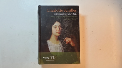 Pailer, Gaby [Herausgeber]   Charlotte Schiller : literarische Schriften 