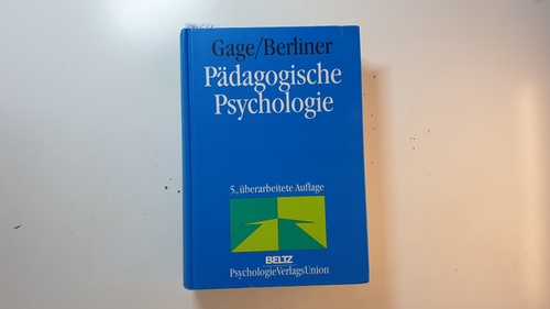 Gage, Nathaniel L.,; Berliner, David C.,  Pädagogische Psychologie 