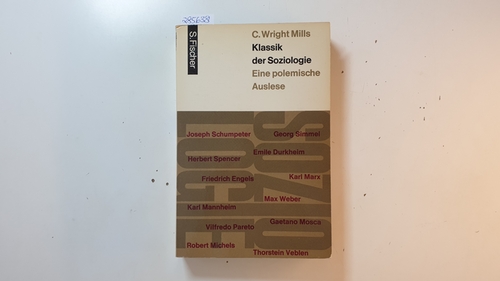 Mills, Charles Wright  Klassik der Soziologie : eine polemische Auslese 