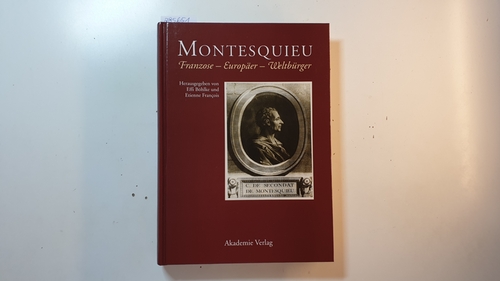 Böhlke, Effi [Hrsg.]  Montesquieu : Franzose, Europäer, Weltbürger 