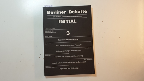 Ruben, Peter (Hg.)  Berliner Debatte Initial - Zeitschrift für sozialwissenschaftlichen Diskurs, 8. Jahrgang (1997), Nr. 3: Praktiken der Philosophie. 