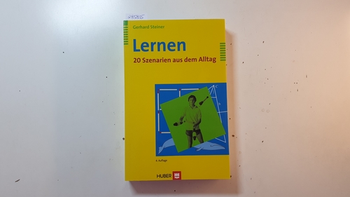 Steiner, Gerhard  Lernen : 20 Szenarien aus dem Alltag 