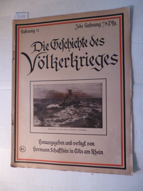 Schaffstein (Hrsg.) Hermann  Kriegszeitschrift - Die Geschichte des Völkerkrieges - Lieferung 71 