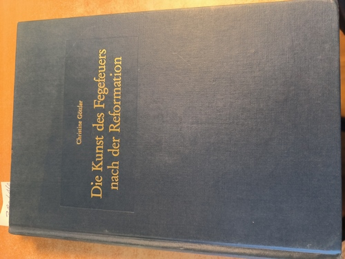 Göttler, Christine  Die Kunst des Fegefeuers nach der Reformation Kirchliche Schenkungen, Ablass und Almosen in Antwerpen und Bologna um 1600 