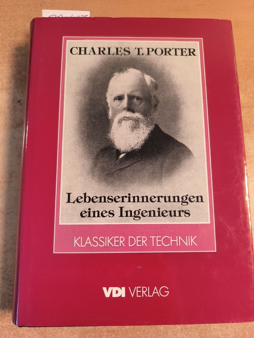 Porter, Charles Talbot  Lebenserinnerungen eines Ingenieurs 