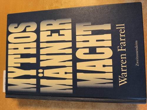 Farrell, Warren  Mythos Männermacht 