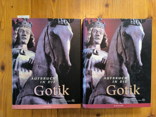 Puhle, Matthias [Hrsg.]  Aufbruch in die Gotik. Band. 1., Essays + Band. 2., Katalog (2 BÄNDE) 