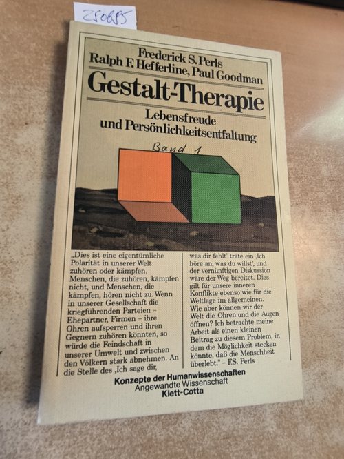 Diverse  Konzepte der Humanwissenschaften  Perls, Frederick S.: Gestalttherapie . - Teil:   Lebensfreude und Persönlichkeitsentfaltung 