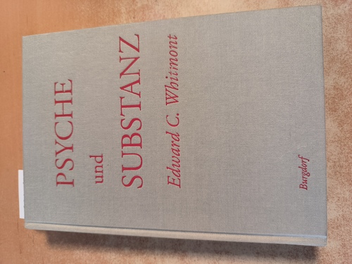 Edward C. Whitmont, Christopher Baker  Psyche und Substanz.  Essays zur Homöopathie im Lichte der Psychologie C.G. Jungs. 