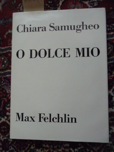 Samugheo, Chiara und Max Felchlin  O Dolce Mio. 