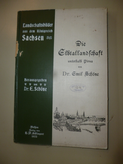 Schöne, Dr. Emil  Die Elblandschaft unterhalb Pirna. 