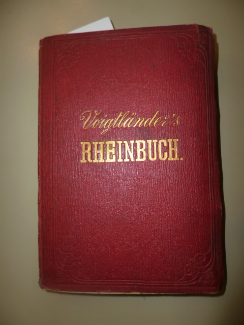 Voigtländer  Voigtländers Rheinbuch - Handbuch Und Führer Für Rhein-Reisende. 