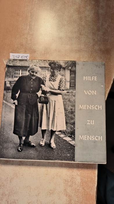 Presse- und Werbeamt der Stadt Wuppertal (Hrsg.)  Hilfe von Mensch zu Mensch. - 100 Jahre Elberfelder Armenpflege-System 1853-1953. 