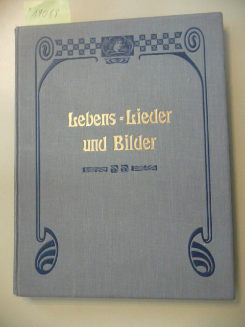 Chamisso, Adelbert von  Lebens- Lieder und Bilder. - Lieder-Kreis. 