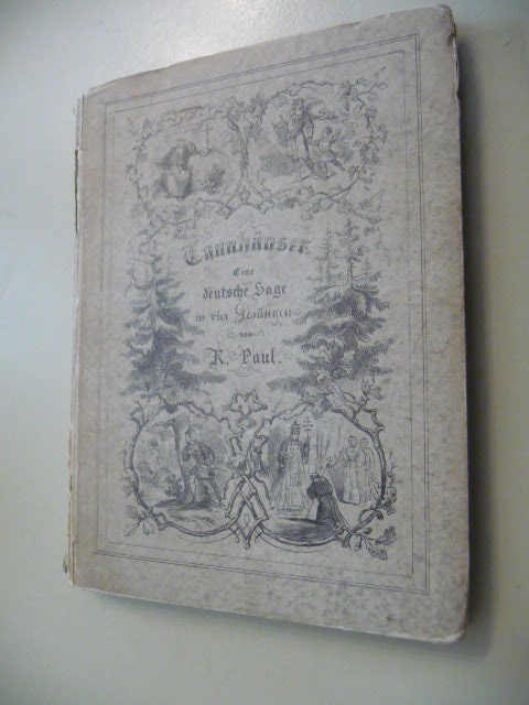 Paul, R.  Tannhäuser - Eine Sage in vier Gesängen 