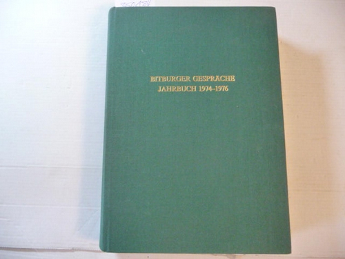 Verein zur Förderung der deutschen und europäischen Rechtsentwicklung Trier (Hrsg.).  Bitburger Gespräche. Jahrbuch 1974-1976 