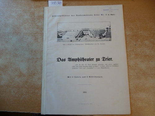 E. Krüger  Das Amphitheater zu Trier. (=Führungsblätter zu vor- und frühgeschichtlichen Denkmälern des Trierer Landes, Teil 2) 