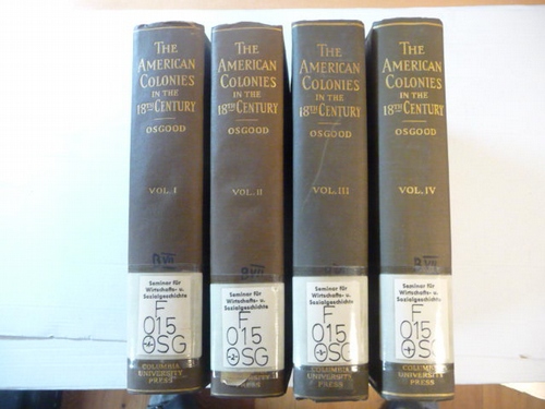 Osgood, H.L.  The American Colonies in the Eighteenth Century (Volume 1 to 4) (4 BÜCHER) 