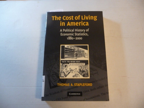 Stapleford, Thomas A.  The cost of living in America : a political history of economic statistics, 1880 - 2000 