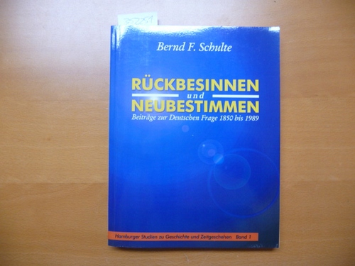 Schulte, Bernd F.  Rückbesinnen und Neubestimmen 