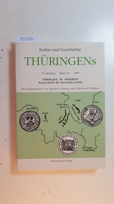 Hömig, Herbert  Überlast in Freiheit : Festschrift für Dietrich Grille (Kultur und Geschichte Thüringens Bd. 12) 