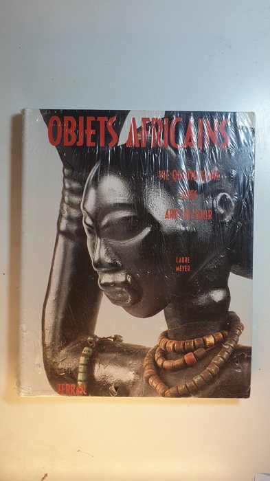 Meyer, Laure  Objets africains : vie quotidienne, rites, arts de cour 