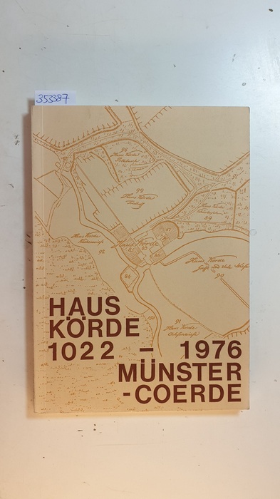 Brands, Reinhard  Von Haus Körde bis St. Norbert. Münster-Coerde. 1022-1976. 