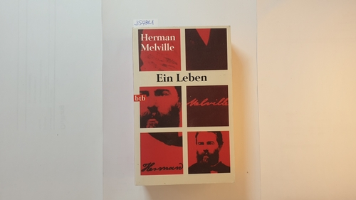 Melville, Herman ; Göske, Daniel [Hrsg.]  Ein Leben : Briefe und Tagebücher 