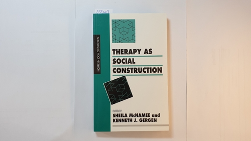 MacNamee, Sheila [Hrsg.]  Therapy as social construction 