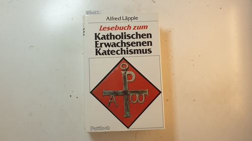 Läpple, Alfred  Lesebuch zum Katholischen Erwachsenen-Katechismus 