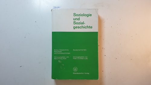 Ludz, Peter Christian  Soziologie und Sozialgeschichte - Aspekte und Probleme 