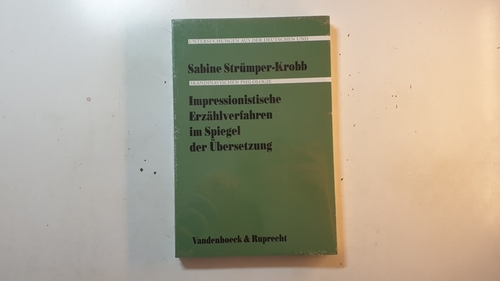 Strümper-Krobb, Sabine  Impressionistische Erzählverfahren im Spiegel der Übersetzung : zu deutschen Übersetzungen von Prosawerken Jens Peter Jacobsens zwischen 1877 und 1912 (Palaestra ; Bd. 300) 