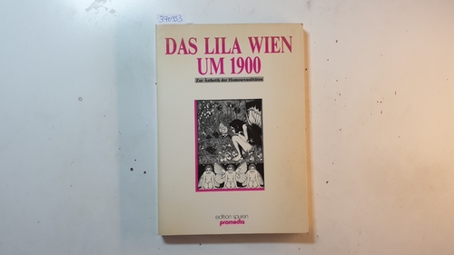 Diverse  Das lila Wien um 1900 : zur Ästhetik der Homosexualitäten ; (Dokumentation eines Symposions der Österreichischen Gesellschaft für Homosexuellenforschung und Lesbierinnenforschung (ÖGHL), das vom 27. - 29. November in der Alten Schmiede/Wien stattfand) 