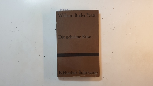 Yeats, William Butler  Die geheime Rose : Erzählungen (Bibliothek Suhrkamp ; Bd. 433) 