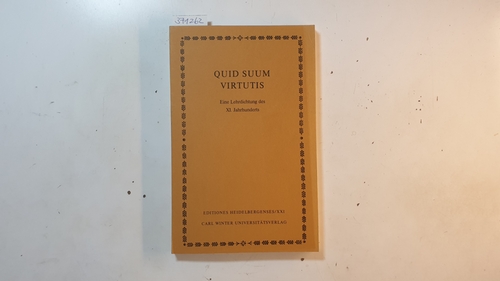 Paravicini, Anke [Hrsg.]  Quid suum virtutis : eine Lehrdichtung des XI. Jahrhunderts 