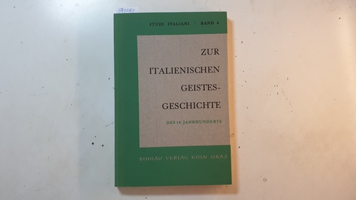 Diverse  Zur italienischen Geistesgeschichte des 19. Jahrhunderts 