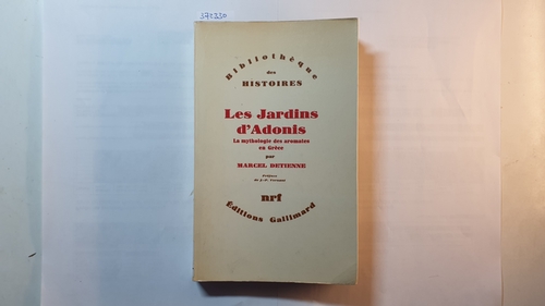 Detienne, Marcel  Les Jardins d'Adonis. La mythologie des aromates en Grece.  Introduction de J. P. Vernant. 