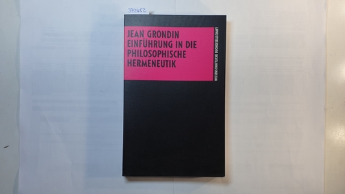 Grondin, Jean  Einführung in die philosophische Hermeneutik 
