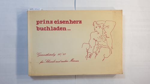 Diverse  Prinz Eisenherz Buchladen. Gesamtkatalog 80/81. Bücher für Schwule und andere Männer 