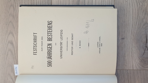 Rektor und Senat [Hrsg.]  Festschrift zur Feier des 500 jährigen Bestehens der Universität Leipzig ; Bd. 2 