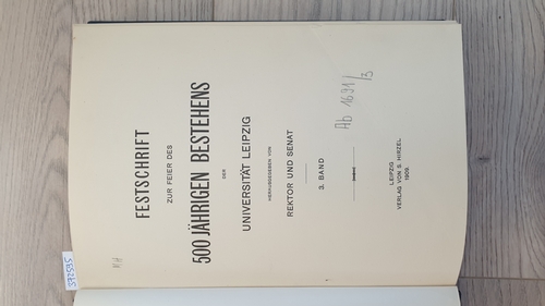 Rektor und Senat [Hrsg.]  Festschrift zur Feier des 500 jährigen Bestehens der Universität Leipzig ; Bd. 3 