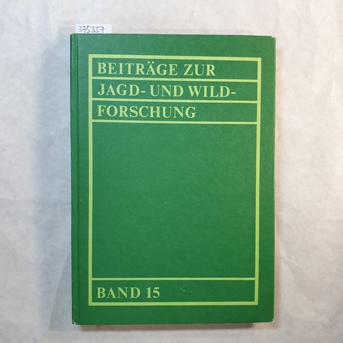 Manfred Schütze  Beiträge zur Jagd- und Wildforschung, Teil: Bd. 15., Vorträge der 22. Tagung 