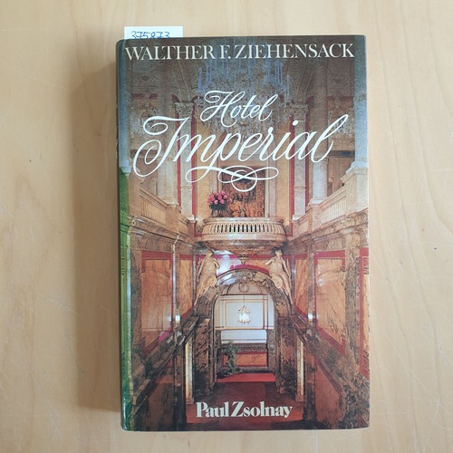 Ziehensack, Walther Franz  Hotel Imperial 