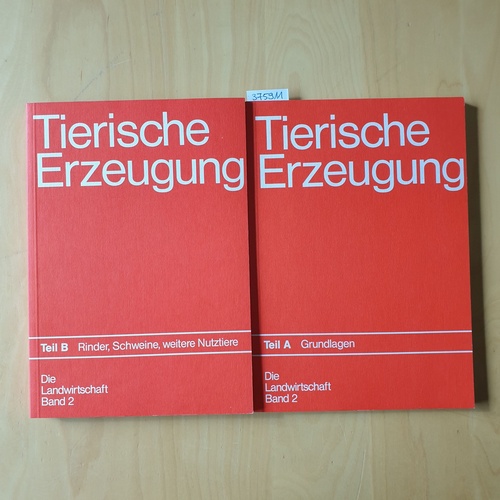 Pflaum, Josef   Tierische Erzeugung (2 BÄNDE): Teil A., Grundlagen + Teil B., Rinder, Schweine und weitere Nutztiere 