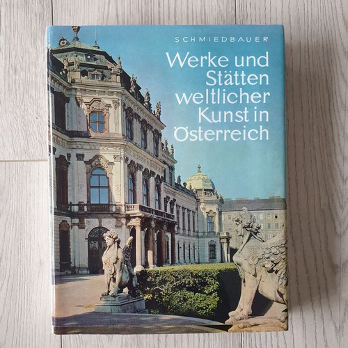 Schmiedbauer, Alois  Werke und Stätten weltlicher Kunst in Österreich 