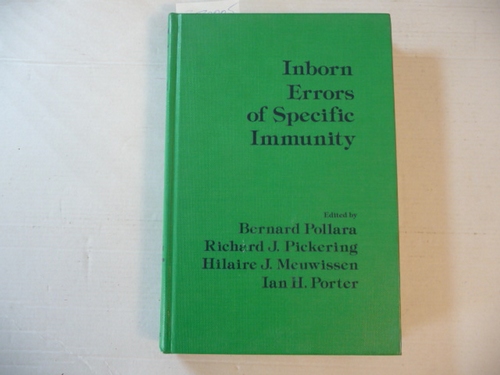 Pollara, Bernard, u.a.  Inborn Errors of Specific Immunity: Proceedings of a Symposium on Inborn Errors of Specific Immunity, Held in Albany, New York, October 16-18, 1978 