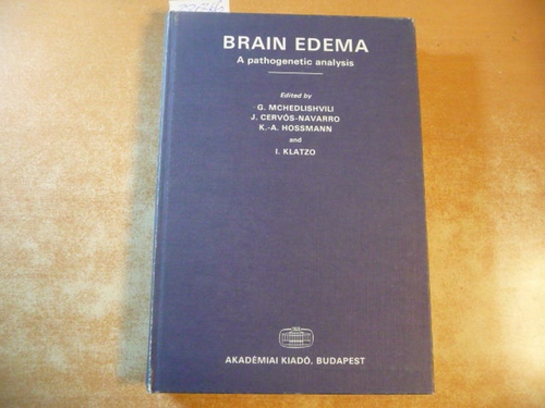 Diverse  Mchedlishvili, G. (Hrsg.), Jorge Cervos-Navarro (Hrsg.) K.-A. Hossmann (Hrsg.) a. o.:  Brain Edema. A pathogenetic analysis. 